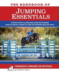 Abbildung von: The Handbook of JUMPING ESSENTIALS - Xenophon Press LLC