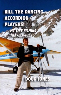 Abbildung von: Kill the Dancing Accordion Players! - International Travel Films Publishing