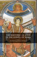 Abbildung von: Rhetoric of Jesus in the Gospel of Mark - Fortress Press