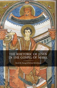 Abbildung von: Rhetoric of Jesus in the Gospel of Mark - Fortress Press