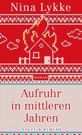 Cover: Aufruhr in mittleren Jahren - Nagel & Kimche