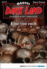 Abbildung von: Dark Land - Folge 026 - Bastei Lübbe