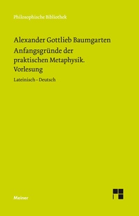 Abbildung von: Anfangsgründe der praktischen Metaphysik - Meiner