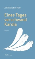 Cover: Eines Tages verschwand Karola - Verlag Wortreich