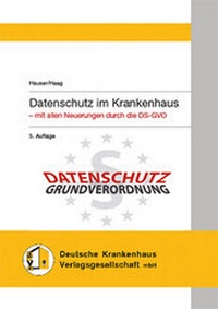 Abbildung von: Datenschutz im Krankenhaus - Deutsche Krankenhaus Verlagsgesellschaft