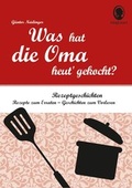 Cover: Was hat die Oma heut' gekocht? Vorlesegeschichten und R&auml;tsel f&uuml;r Senioren rund um die beliebtesten Rezepte. - Singliesel