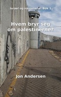 Cover: Hvem bryr seg om palestinerne? - Israelbok