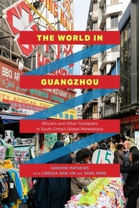 Abbildung von: The World in Guangzhou - University of Chicago Press