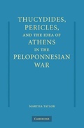 Cover: Thucydides, Pericles, and the Idea of Athens in the Peloponnesian War - Cambridge University Press