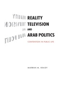 Cover: Reality Television and Arab Politics - Cambridge University Press