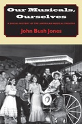 Cover: Our Musicals, Ourselves - Dartmouth College Press
