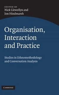Enlarge image Cover: Organisation, Interaction and Practice - Cambridge University Press