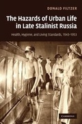 Cover: Hazards of Urban Life in Late Stalinist Russia - Cambridge University Press