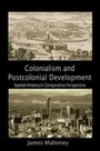 Cover: Colonialism and Postcolonial Development - Cambridge University Press