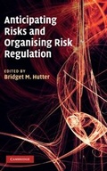 Cover: Anticipating Risks and Organising Risk Regulation - Cambridge University Press