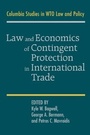 Cover: Law and Economics of Contingent Protection in International Trade - Cambridge University Press