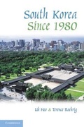 Cover: South Korea since 1980 - Cambridge University Press
