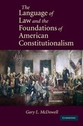 Cover: Language of Law and the Foundations of American Constitutionalism - Cambridge University Press