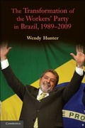 Cover: Transformation of the Workers' Party in Brazil, 1989-2009 - Cambridge University Press