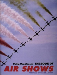 Enlarge image Cover: The Book of Air Shows - Schiffer Publishing Ltd