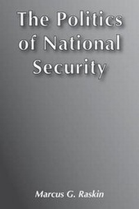 Enlarge image Cover: The Politics of National Security - Transaction Publishers
