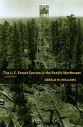 Cover: The U.S. Forest Service in the Pacific Northwest - Oregon State University