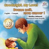 Abbildung von: Goodnight, My Love! Bonne nuit, mon amour ! - KidKiddos Books Ltd.