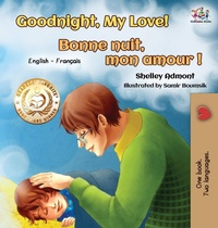 Abbildung von: Goodnight, My Love! Bonne nuit, mon amour ! - KidKiddos Books Ltd.