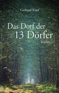 Cover: Das Dorf der 13 D&ouml;rfer - Braum&uuml;ller Verlag