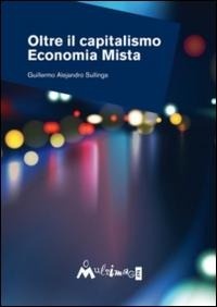 Abbildung von: Oltre il capitalismo. Economia mista - Fuori collana;Ass. Multimage