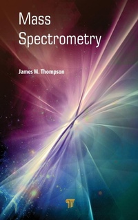 Abbildung von: Mass Spectrometry - Pan Stanford Publishing Pte Ltd