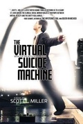 Cover: The Virtual Suicide Machine - Scott L. Miller