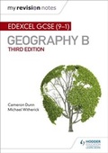 Cover: My Revision Notes: Edexcel GCSE (9-1) Geography B Third Edition - Hodder Education