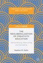 Cover: The Neoliberalization of Creativity Education - Palgrave Macmillan