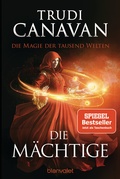 Cover: Die Magie der tausend Welten - Die M&auml;chtige - Blanvalet