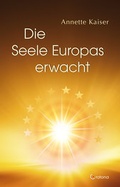 Cover: Die Seele Europas erwacht - Crotona Verlag GmbH
