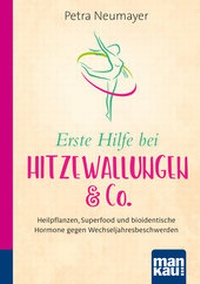 Abbildung von: Erste Hilfe bei Hitzewallungen & Co. Kompakt-Ratgeber - Mankau Verlag