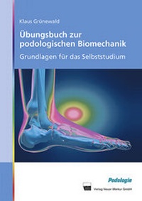 Abbildung von: Übungsbuch zur podologischen Biomechanik - Neuer Merkur