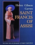 Cover: Helen Gibson Carves Saint Francis of Assisi - Schiffer Craft