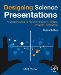 Enlarge image Cover: Designing Science Presentations - Academic Press