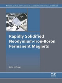 Abbildung von: Rapidly Solidified Neodymium-Iron-Boron Permanent Magnets - Woodhead Publishing
