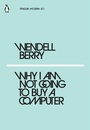 Cover: Why I Am Not Going to Buy a Computer - Penguin Classics