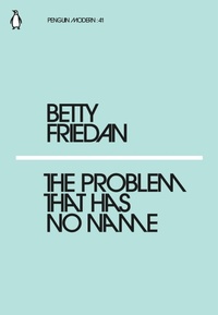 Enlarge image Cover: The Problem that Has No Name - Penguin Classics
