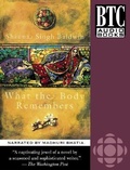 Cover: What the Body Remembers - BTC Audiobooks