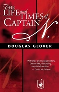 Cover: The Life and Times of Captain N. - Goose Lane Editions