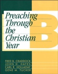 Cover: Preaching Through the Christian Year: Year B - Trinity Press International
