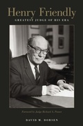 Cover: Henry Friendly, Greatest Judge of His Era - Harvard University Press