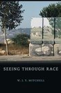 Cover: Seeing Through Race - Harvard University Press