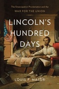 Cover: Lincoln's Hundred Days - Harvard University Press