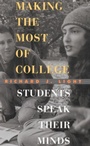 Cover: Making the Most of College - Harvard University Press